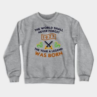 1927 The Year A Legend Was Born Dragons and Swords Design Crewneck Sweatshirt